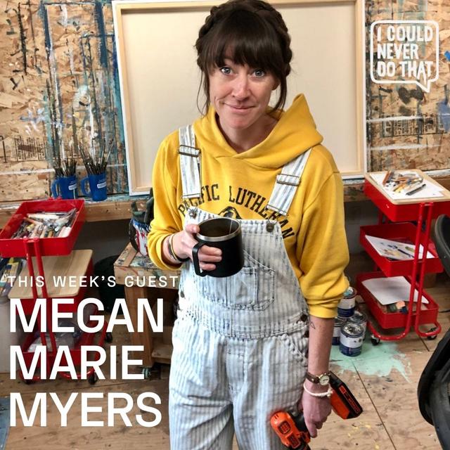 66 Megan Marie Myers - The Magical, Mystical, and Vulnerable World of Being an Artist - podcast episode cover