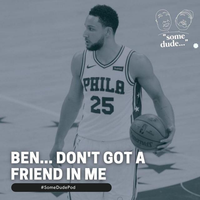 Ben... Don't Got A Friend In Me | Some Dude 89 - podcast episode cover