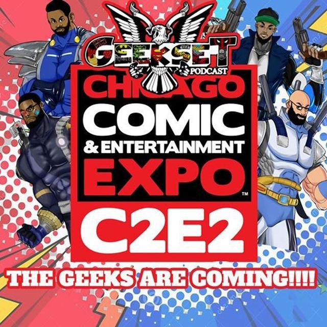 Geekset Episode 63: C2E2 - podcast episode cover