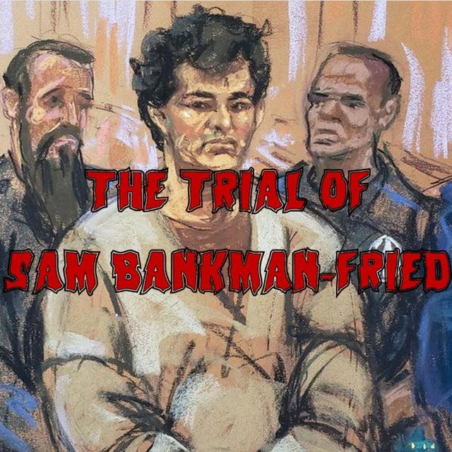 Patreon Preview – 291. The Trial of Sam Bankman-Fried (ft. David Z. Morris) - podcast episode cover