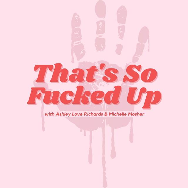 Introducing: That's So F*cked Up - podcast episode cover
