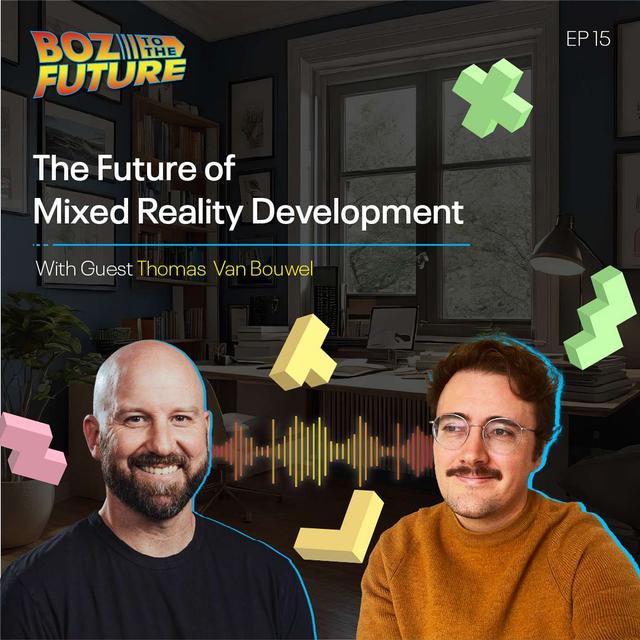 The Future of Mixed Reality Development: With Guest Thomas Van Bouwel - podcast episode cover