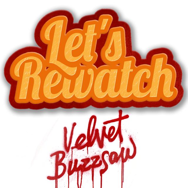 The Off Week: Velvet Buzzsaw Trailer - podcast episode cover