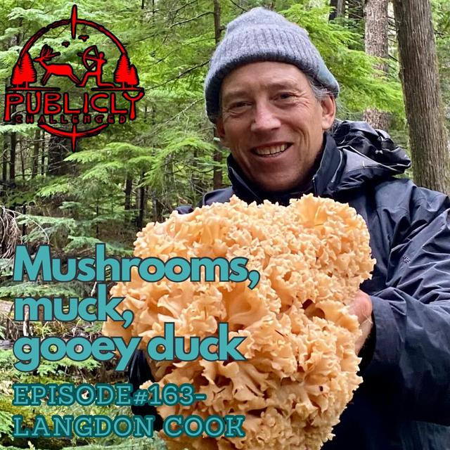 EPISODE#163-MUSHROOMS, MUCK, AND GOOEY DUCK - podcast episode cover