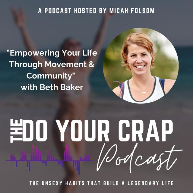 Empowering Your Life Through Movement & Community with Beth Baker - podcast episode cover