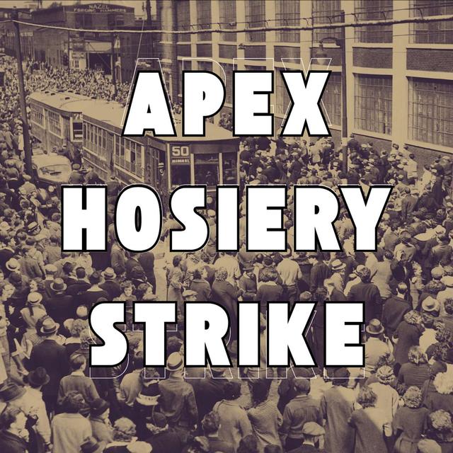 Apex Hosiery Strike - podcast episode cover