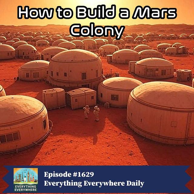 How to Build a Colony on Mars - podcast episode cover