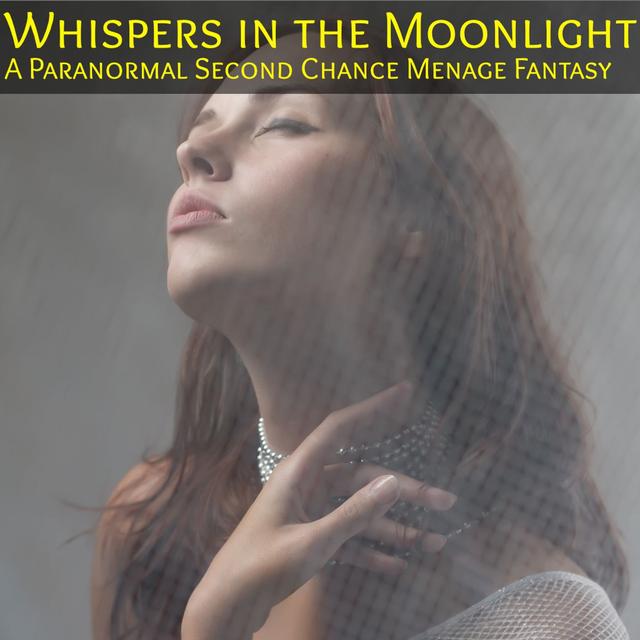 Whispers in the Moonlight : AN MMF Paranormal Erotic Romance - podcast episode cover