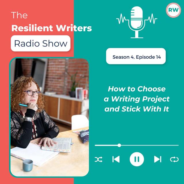 How to Choose a Writing Project and Stick With It - podcast episode cover
