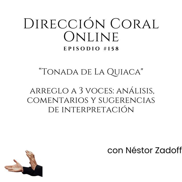 “Tonada de La Quiaca". arreglo a 3 voces: análisis, comentarios y sugerencias de interpretación”- con Néstor Zadoff - podcast episode cover