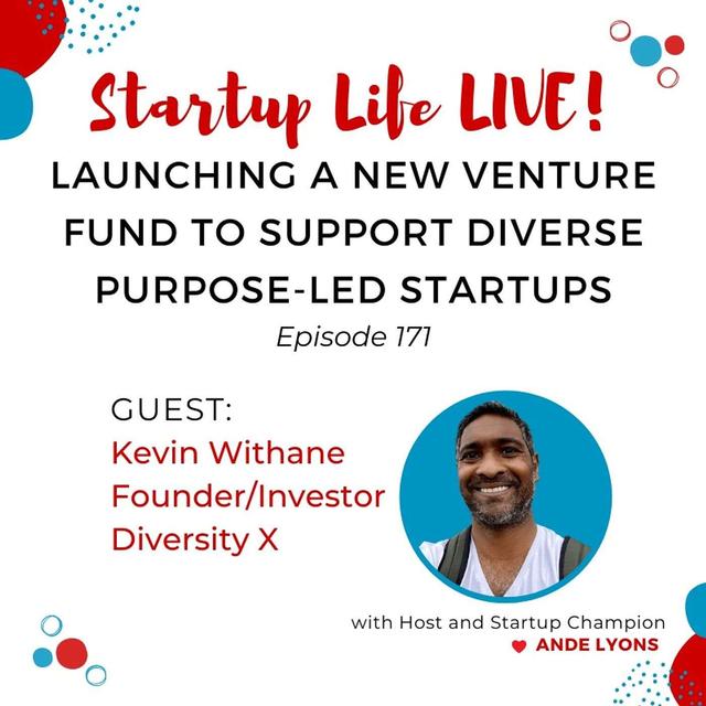EP 171 Launching a New Venture Fund to Support Diverse Purpose-Led Startups - podcast episode cover