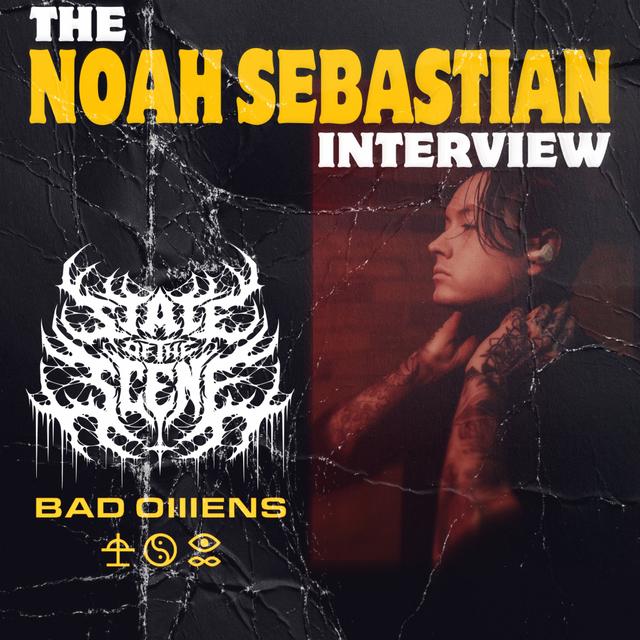SOTS x Noah Sebastian (Bad Omens) - podcast episode cover