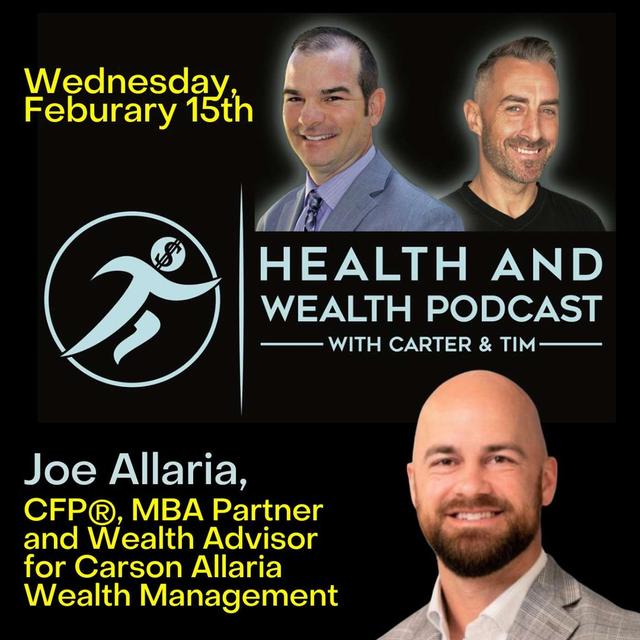 Joe Allaria, CFP®, MBA Partner and Wealth Advisor for Carson Allaria Wealth Management- Quarterbacking His Clients To A Successful Retirement - podcast episode cover