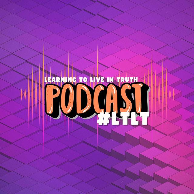 #137 LTLT S5 EP 11: Living in Truth: Prioritizing Divine Love Over Worldly Attachments - podcast episode cover