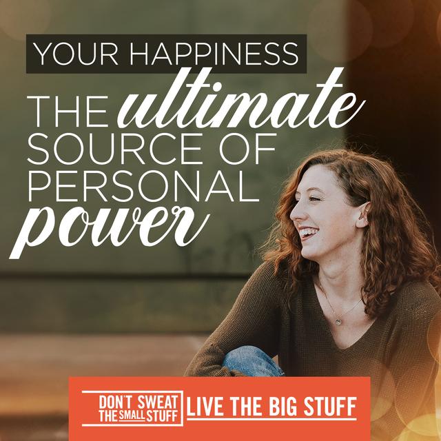 Your Happiness: The ultimate source of personal power - podcast episode cover