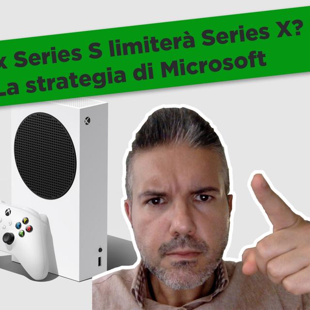 Xbox Series S limiterà Series X? La strategia di Microsoft in attesa di PlayStation 5 - podcast episode cover