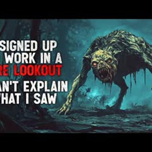 "I Signed Up to Work in a Fire Lookout Tower. But I Can’t Explain What I Saw" Creepypasta - podcast episode cover