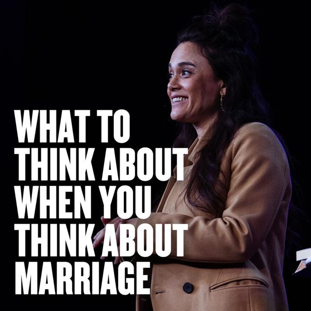 What to Think About When You Think About Marriage - podcast episode cover