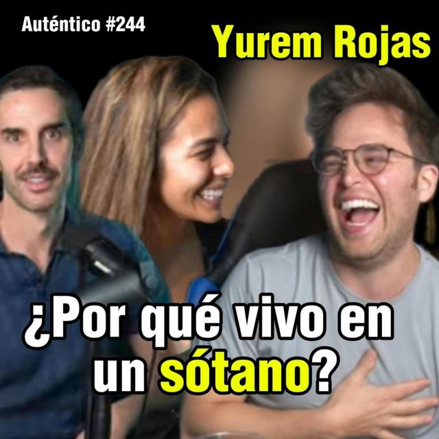 YUREM ROJAS" | Auténtico #244 - podcast episode cover