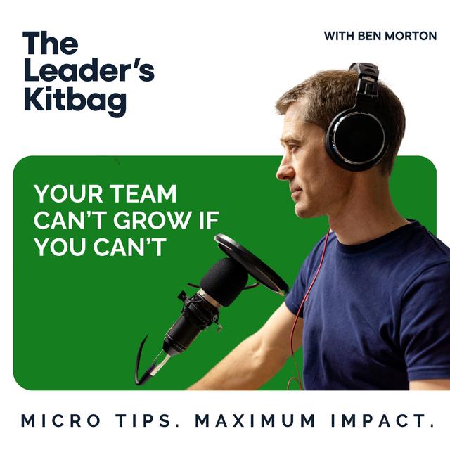 Your Team Can’t Grow If You Don’t - podcast episode cover