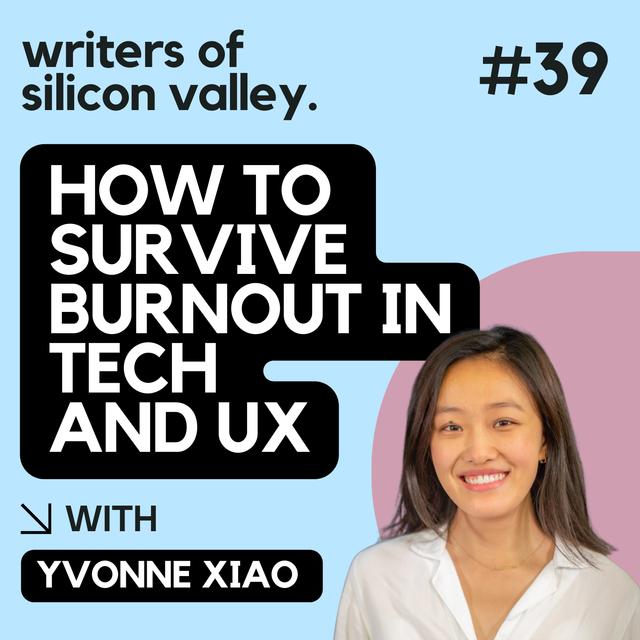 How to survive burnout in tech and UX (Yvonne Xiao) - podcast episode cover