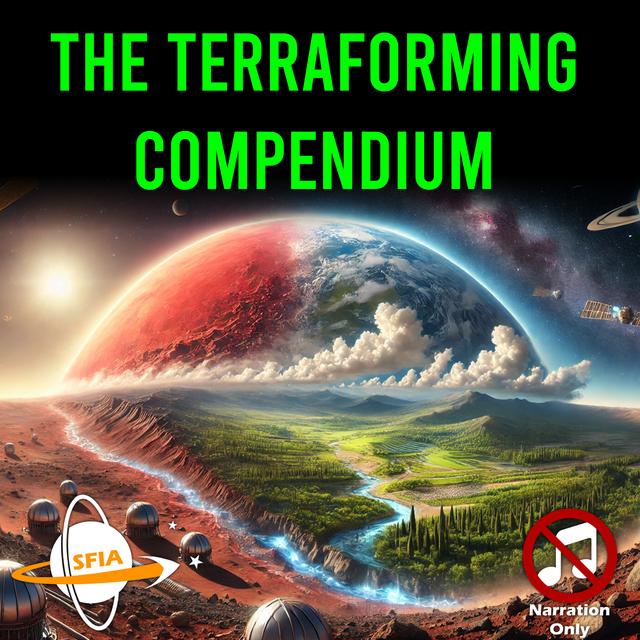 The Terraforming Compendium - From Barren Rocks to Living Worlds (Narration Only) - podcast episode cover