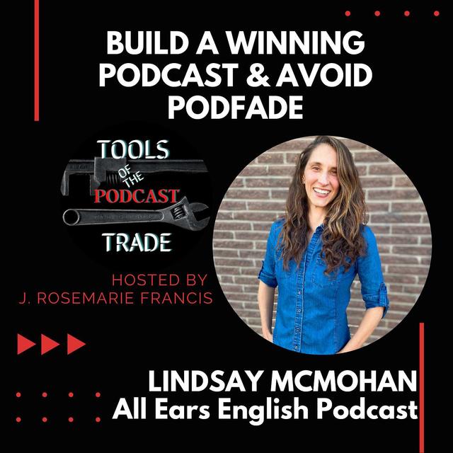 Build a Winning Podcast & Avoid PodFade w/Lindsay McMahon - podcast episode cover
