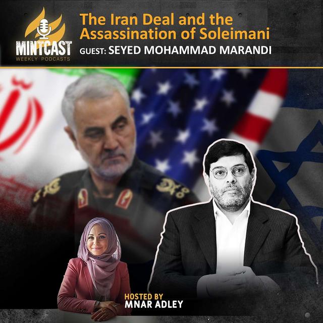 Seyed Mohammad Marandi on the Iran Deal and the Assassination of Soleimani - podcast episode cover