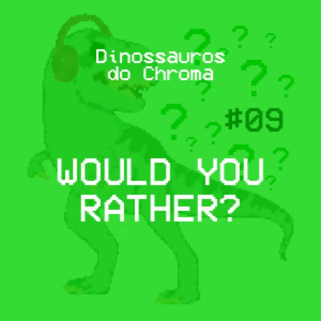 #09 - Would you rather? - podcast episode cover
