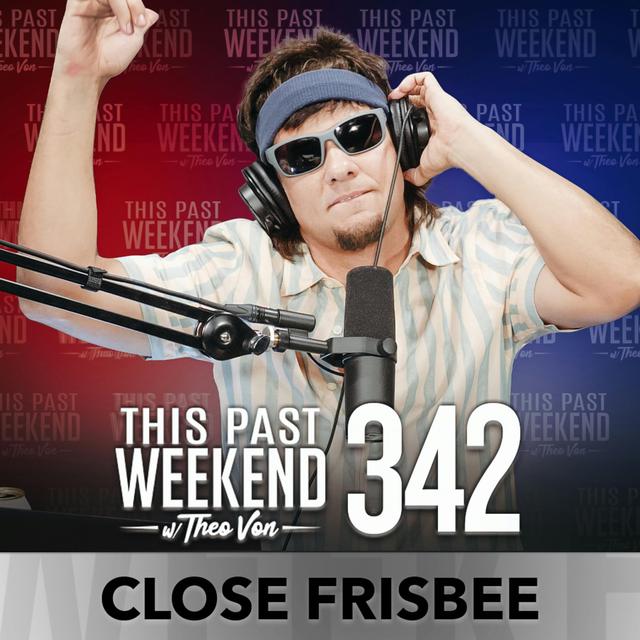 E342 Close Frisbee - podcast episode cover