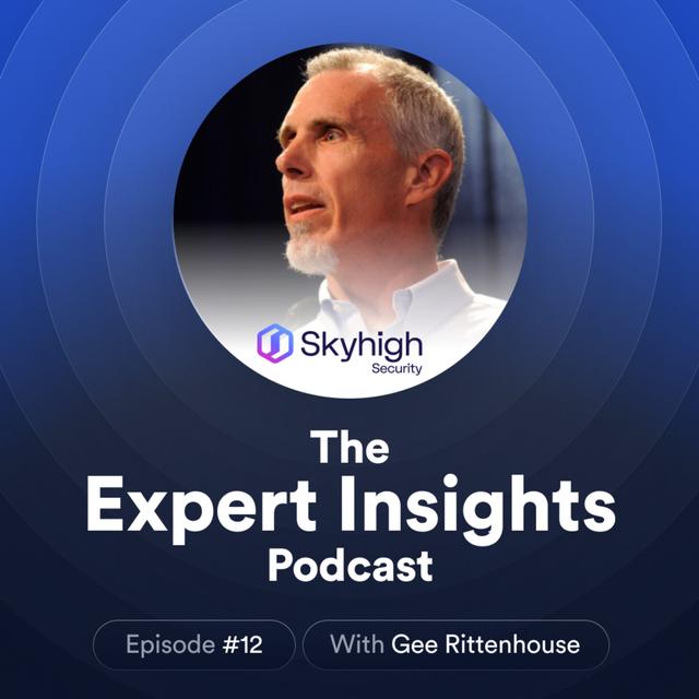 #12 - The Benefits Of Security Consolidation (Gee Rittenhouse, Skyhigh Security) - podcast episode cover