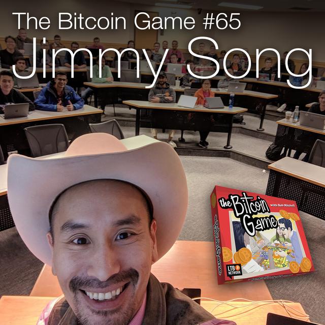The Bitcoin Game #65: Jimmy Song - podcast episode cover