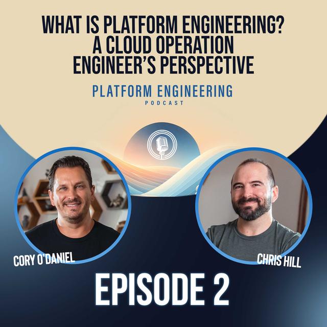 What Is Platform Engineering? A Cloud Operation Engineer’s Perspective - podcast episode cover