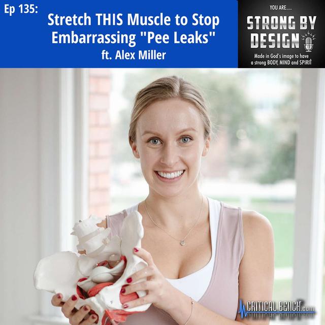 Ep 135 Stretch THIS Muscle to Stop Embarrassing "Pee Leaks" ft. Alex Miller - podcast episode cover