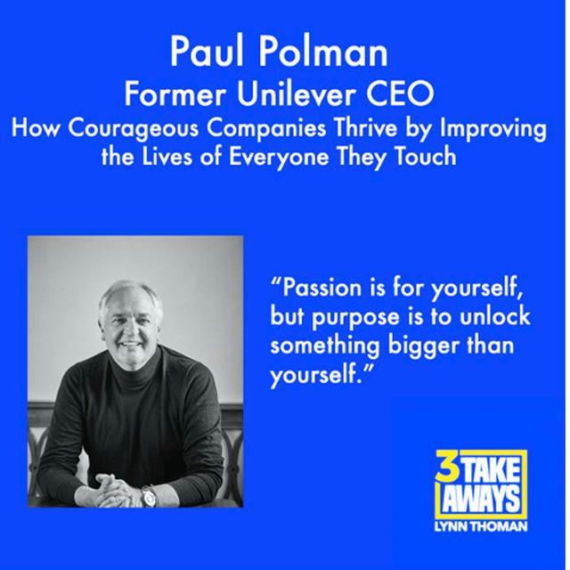 How Courageous Companies Thrive by Improving the Lives of Everyone They Touch with Former Unilever CEO Paul Polman (#60) - podcast episode cover