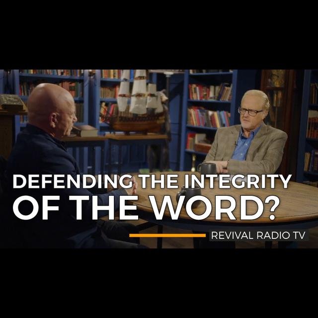 Revival Radio TV: Defending the Integrity of the Word - podcast episode cover