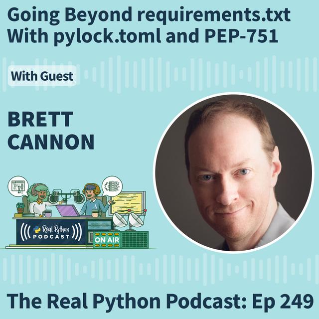 Going Beyond requirements.txt With pylock.toml and PEP 751 - podcast episode cover