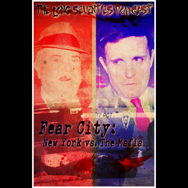 Fear City: New York vs. The Mafia - podcast episode cover