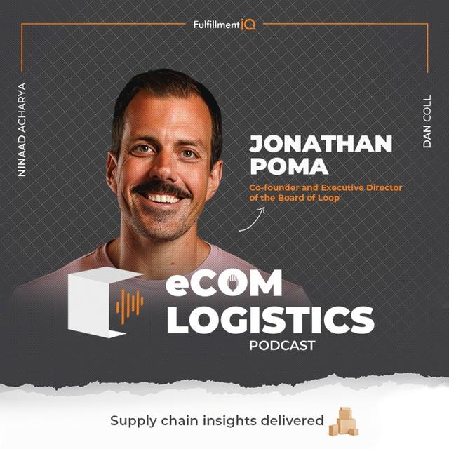 Returns Done Right: Unlocking the Hidden Value of Reverse Logistics with Jonathan Poma - podcast episode cover