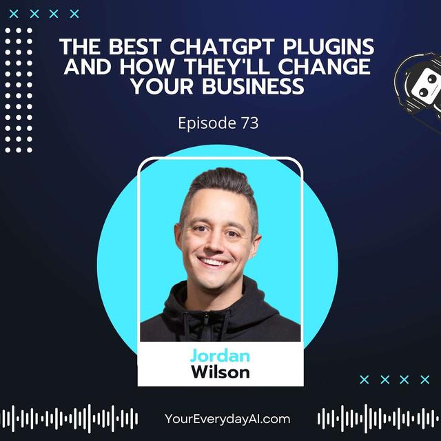 EP 73: The Best ChatGPT Plugins and How They'll Change Your Business - podcast episode cover