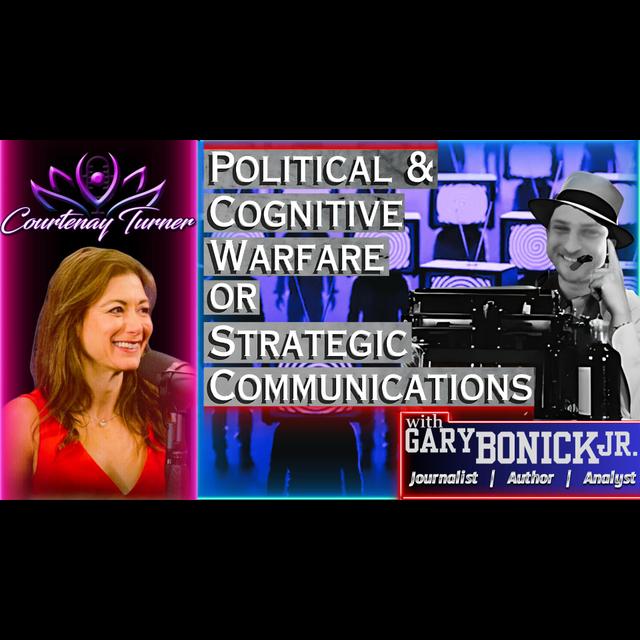 Ep.455: NATO intelligence Cognitive Warfare w/ Gary Bonick Jr. | The Courtenay Turner Podcast - podcast episode cover