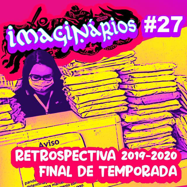 Imaginários #27 - Retrospectiva 2020 - podcast episode cover