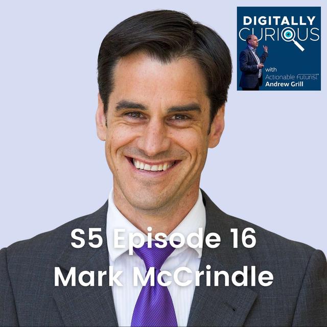 S5 Episode 16: Mark McCrindle on Generational Impact, and AI’s impact on the future of work - podcast episode cover