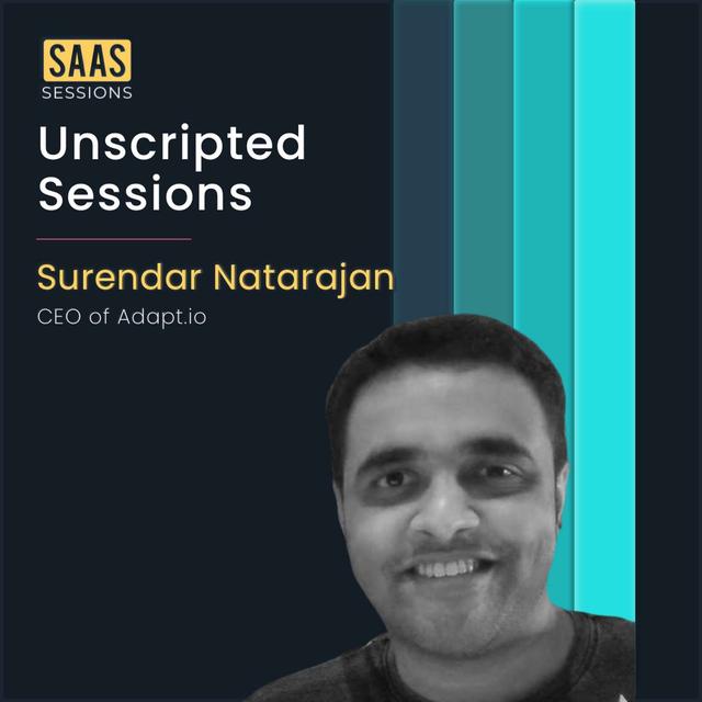 S2E4 - Unscripted sessions with Surendar Natarajan, CEO of Adapt.io - podcast episode cover