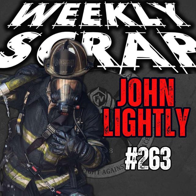Weekly Scrap #263 - John Lightly, The Brotherhoods Influence - podcast episode cover