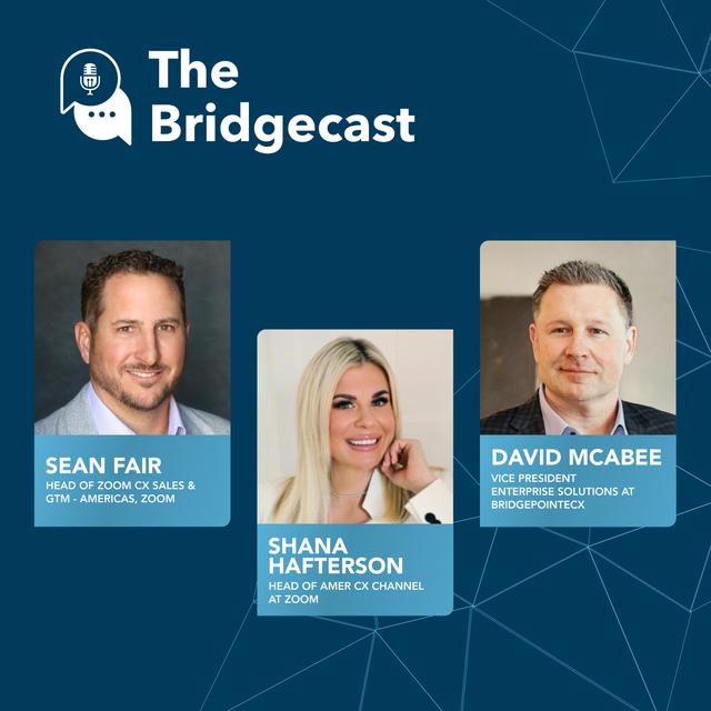 From Video to CX: Shana Hafterson and Sean Fair on Zoom’s Next Evolution - podcast episode cover