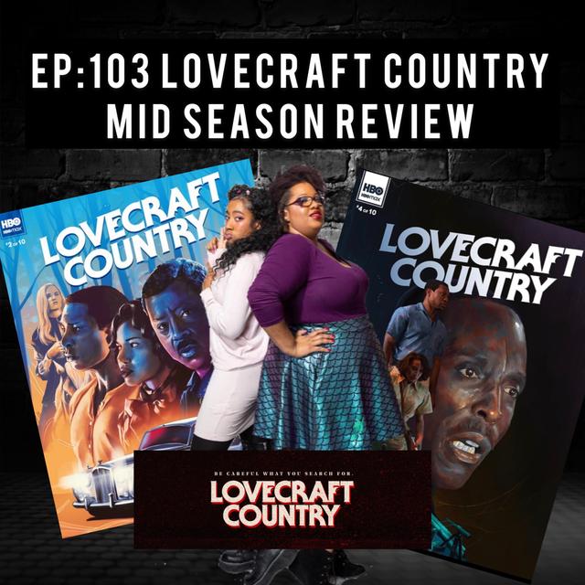 LOVECRAFT COUNTRY MID SEASON REVIEW! - podcast episode cover