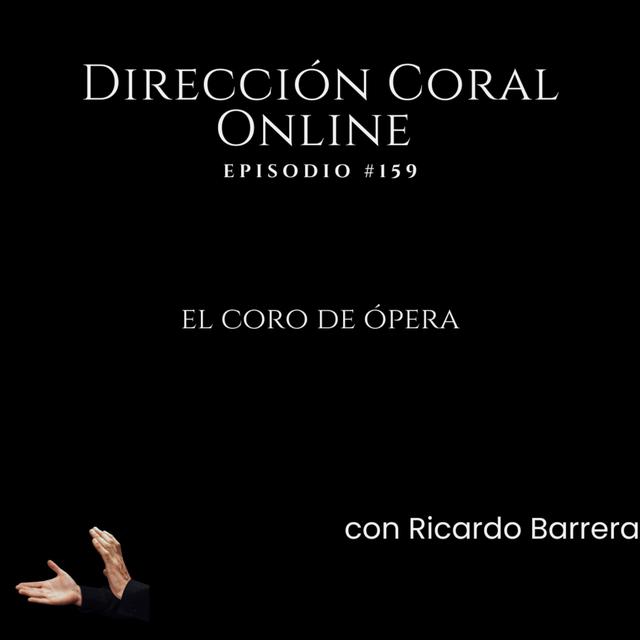 El coro de ópera- con Ricardo Barrera - podcast episode cover