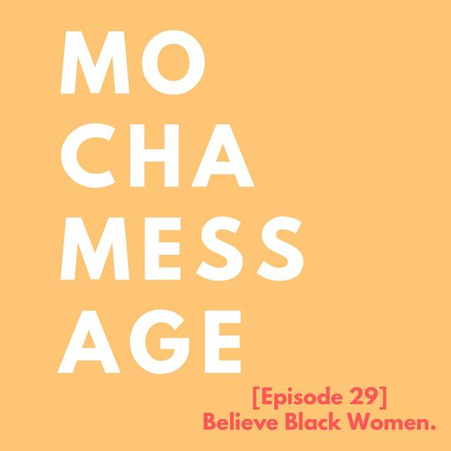 [Episode 29] Believe Black Women - podcast episode cover