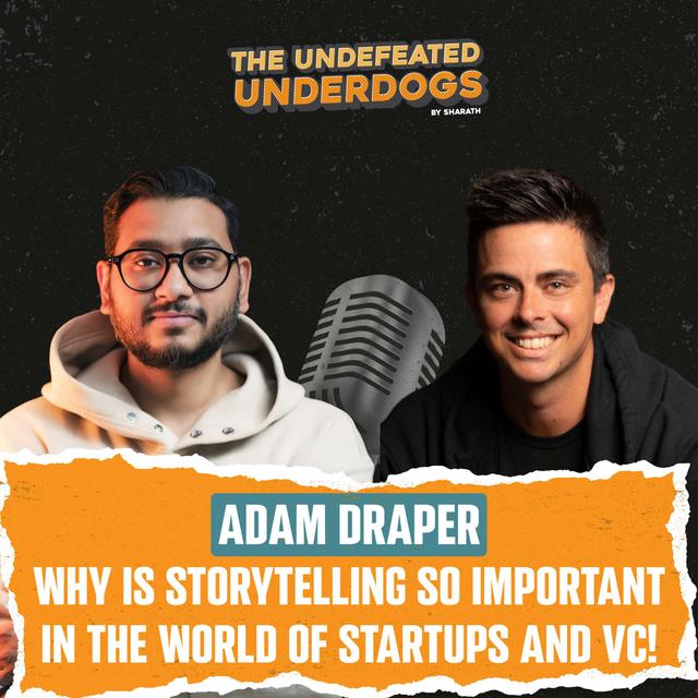 Adam Draper - Why is storytelling so important in the world of startups and VC! - podcast episode cover